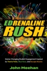 EDrenaline Rush : Game-changing Student Engagement Inspired by Theme Parks, Mud Runs, and Escape Rooms - eBook