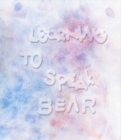 Learning to Speak Bear - Book