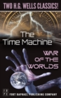 The Time Machine and The War of the Worlds - Two H.G. Wells Classics! - Unabridged - eBook