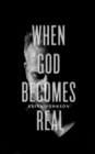 When God Becomes Real - eBook