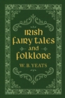 Irish Fairy Tales and Folklore - eBook