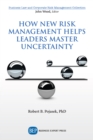How New Risk Management Helps Leaders Master Uncertainty - eBook