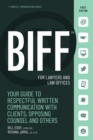 BIFF for Lawyers and Law Offices : Your Guide to Respectful, Written Communication - eBook