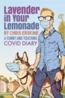 Lavender in Your Lemonade: A Funny and Touching COVID Diary - eBook