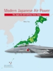 Modern Japanese Air Power : The Japanese Air Self-Defense Force Today - Book