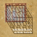 Archaeology Outside the Box - Book