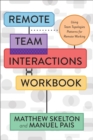 Remote Team Interactions Workbook : Using Team Topologies Patterns for Remote Working - eBook
