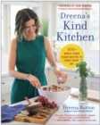 Dreena's Kind Kitchen : 100 Whole-Foods Vegan Recipes to Enjoy Every Day - Book