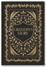 Grandpa's Story : A Memory and Keepsake Journal for My Family - Book