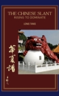 The Chinese Slant : Rising To - Dominate - eBook