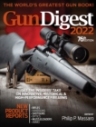 Gun Digest 2022, 76th Edition: The World's Greatest Gun Book! - eBook