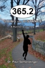 365.2 : Going the Distance, A Runner's Journey - Book