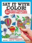 Say It With Color! : 40 Truly Personal Greeting Cards - Book