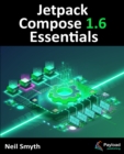 Jetpack Compose 1.6 Essentials : Developing Android Apps with Jetpack Compose 1.6, Android Studio, and Kotlin - eBook