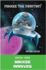 Mikkee the Martian : Mikkee Arrives - eBook