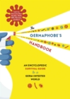 The Germaphobe's Handbook : An Encyclopedic Survival Guide to a Germ-Infested World - Book