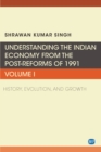 Understanding the Indian Economy from the Post-Reforms of 1991, Volume I : History, Evolution, and Growth - eBook