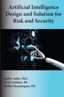 Artificial Intelligence Design and Solution for Risk and Security - eBook