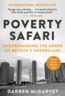 Poverty Safari : Understanding the Anger of Britain's Underclass - eBook