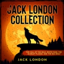 The Jack London Collection : The Call of the Wild, White Fang, The Scarlet Plague, and The Sea Wolf - eBook
