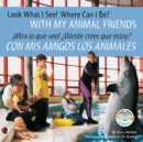 Look What I See! Where Can I Be? With My Animal Friends / !Mira lo que veo!  Donde crees que estoy? Con mis amigos los animales - eBook