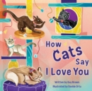 How Cats Say I Love You - Book