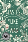Tastes Like War : A Memoir - Book