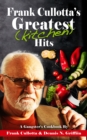 Frank Cullotta's Greatest (Kitchen) Hits : A Gangster's Cookbook - eBook