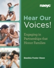 Hear Our Voices! : Engaging in Partnerships that Honor Families - Book