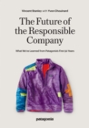 The Responsbile Company : What We've Learned from Patagonia's First 50 Years - Book