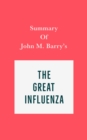 Summary of John M. Barry's The Great Influenza - eBook