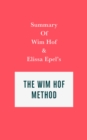 Summary of Wim Hof and Elissa Epel's The Wim Hof Method - eBook
