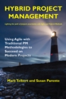 Hybrid Project Management : Using Agile with Traditional PM Methodologies to Succeed on Modern Projects - eBook