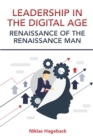 Leadership in The Digital Age : Renaissance of The Renaissance Man - eBook