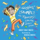 Wiggles, Stomps, and Squeezes Calm My Jitters Down - Book