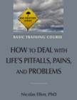 How to Deal with LIfe's Pitfalls, Pains, and Problems - eBook