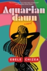 Aquarian Dawn : A Novel - Book