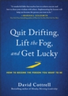 Quit Drifting, Lift the Fog, and Get Lucky - eBook
