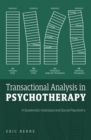 Transactional Analysis in Psychotherapy : A Systematic Individual and Social Psychiatry - eBook