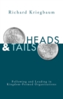 Heads and Tails : Following and Leading in Kingdom-Formed Organizations - eBook