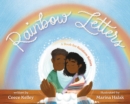 Rainbow Letters : A Book for Rainbow Babies - eBook