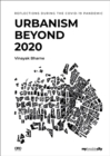 Urbanism Beyond 2020 : Reflections During the COVID-19 Pandemic - Book