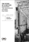 The Story of a Section : Designing the Shougang Oxygen Factory - Book