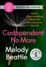 Codependent No More : How to Stop Controlling Others and Start Caring for Yourself (Revised and Updated) - eBook