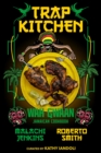 Trap Kitchen: Wah Gwaan : Jamaican Cookbook - Book