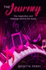 The Journey : The Inspiration and Message Behind the Music - eBook