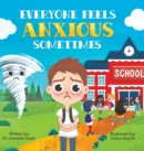 Everyone Feels Anxious Sometimes - Book