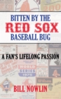 Bitten by the Red Sox Baseball Bug - eBook