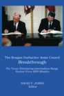 The Reagan-Gorbachev Arms Control Breakthrough : The Treaty Eliminating Intermediate-Range Nuclear Force (INF) Missiles - eBook