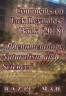 Comments on Jack Reynolds' Book (2018) "Phenomenology, Naturalism and Science" - eBook